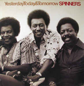 Spinners ‎– Yesterday, Today & Tomorrow