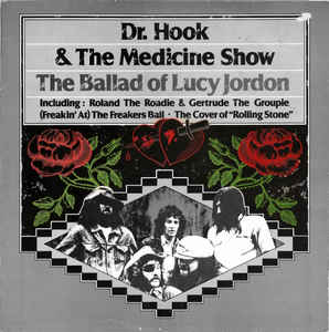 Dr. Hook & The Medicine Show ‎– The Ballad Of Lucy Jordon