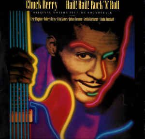 Chuck Berry ‎– Hail! Hail! Rock 'N' Roll (Original Motion Picture Soundtrack)