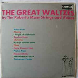 Roberto Mann Strings* And Voices* ‎– The Great Waltzes