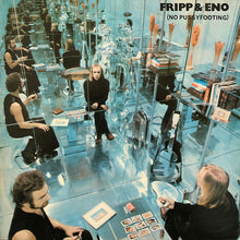 Load image into Gallery viewer, Fripp &amp; Eno ‎– (No Pussyfooting)
