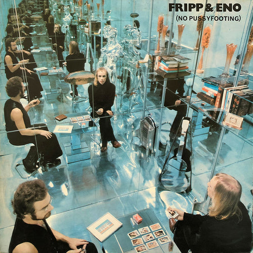 Fripp & Eno ‎– (No Pussyfooting)