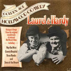 Laurel & Hardy ‎– The Golden Age Of Hollywood Comedy