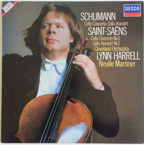 Schumann*, Saint-Saens*, Cleveland Orchestra*, Lynn Harrell, Neville Marriner* ‎– Cello Concerto / Cello Concerto No.1