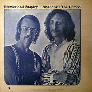 Brewer And Shipley ‎– Shake Off The Demon