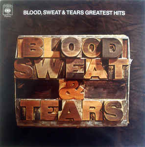 Blood, Sweat & Tears* ‎– Blood, Sweat & Tears Greatest Hits