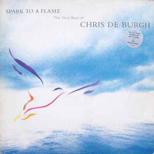 Chris de Burgh ‎– Spark To A Flame