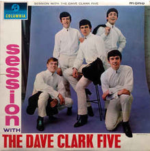 Load image into Gallery viewer, The Dave Clark Five ‎– Session With The Dave Clark Five