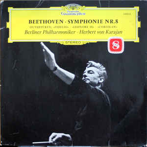 Beethoven* – Berliner Philharmoniker · Herbert von Karajan – Symphonie Nr. 8 / Ouvertüren: »Fidelio« · »Leonore III« · »Coriolan«