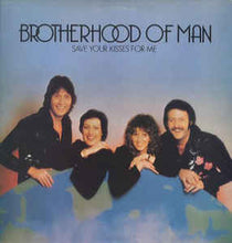 Load image into Gallery viewer, Brotherhood Of Man ‎– Save Your Kisses For Me