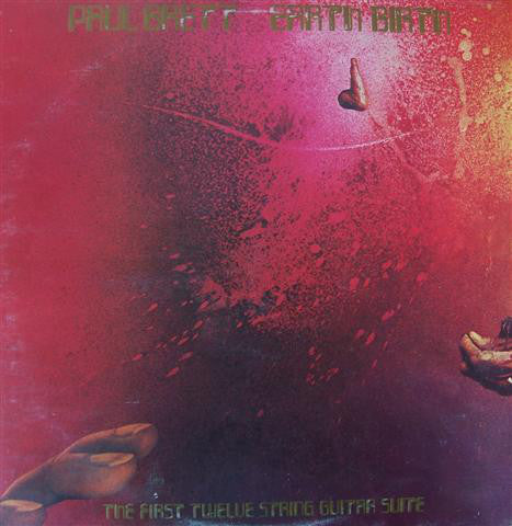 Paul Brett ‎– Earth Birth The First Twelve String Guitar Suite