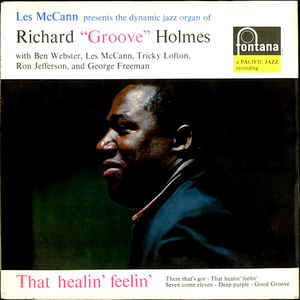 Richard "Groove" Holmes ‎– That Healin' Feelin'