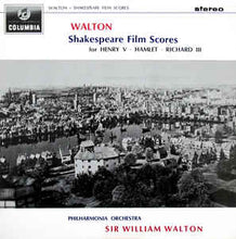 Load image into Gallery viewer, Walton*, Philharmonia Orchestra Conducted By Sir William Walton ‎– Shakespeare Film Scores For Henry V • Hamlet • Richard III