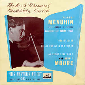 Yehudi Menuhin, Philharmonia Orchestra, Sir Adrian Boult, Mendelssohn*, Gerald Moore – Violin Concerto In D Minor And Violin Sonata In F