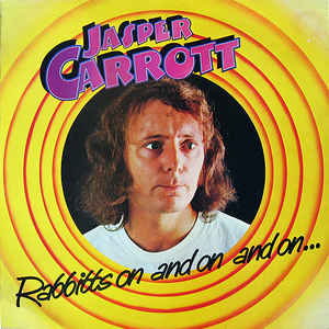 Jasper Carrott ‎– Rabbitts On And On And On...
