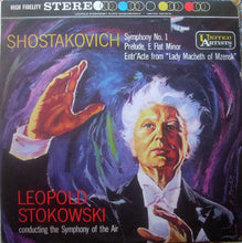 Load image into Gallery viewer, Shostakovich* : Leopold Stokowski Conducting The Symphony Of The Air* ‎– Symphony No. 1; Prelude, E Flat Minor; Entr&#39;acte From Lady Macbeth