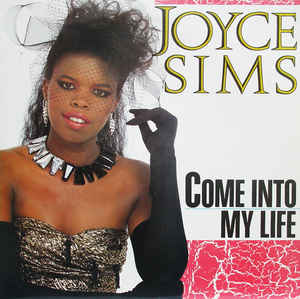 Joyce Sims ‎– Come Into My Life