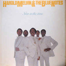 Load image into Gallery viewer, Harold Melvin &amp; The Blue Notes* ‎– Now Is The Time