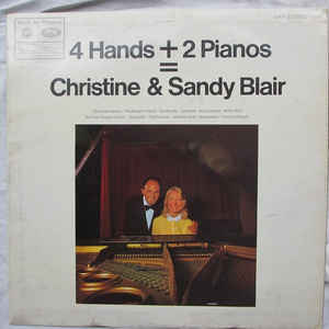Christine & Sandy Blair* – 4 Hands + 2 Pianos = Christine & Sandy Blair