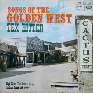Tex Ritter ‎– Songs Of The Golden West
