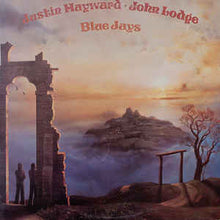 Load image into Gallery viewer, Justin Hayward &amp; John Lodge ‎– Blue Jays