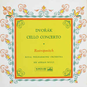 Antonín Dvořák * Mstislav Rostropovich * The Royal Philharmonic Orchestra * Sir Adrian Boult ‎– Cello Concerto
