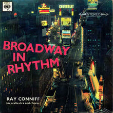 Load image into Gallery viewer, Ray Conniff His Orchestra And Chorus* ‎– Broadway In Rhythm