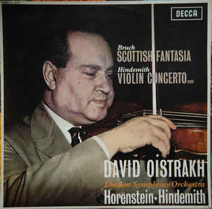 Bruch*, Hindemith*, David Oistrakh*, London Symphony Orchestra*, Horenstein* – Scottish Fantasia / Violin Concerto