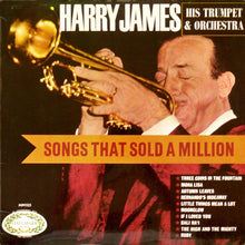 Load image into Gallery viewer, Harry James And His Orchestra ‎– Songs That Sold A Million