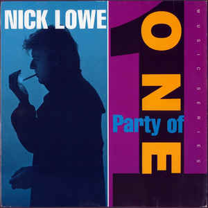 Nick Lowe ‎– Party Of One