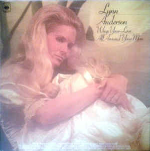 Lynn Anderson ‎– Wrap Your Love All Around Your Man