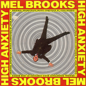 John Morris, Mel Brooks ‎– High Anxiety - Original Soundtrack / Mel Brooks' Greatest Hits Featuring The Fabulous Film Scores Of John Morris