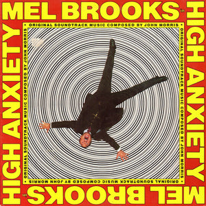 John Morris, Mel Brooks – High Anxiety - Original Soundtrack / Mel Brooks' Greatest Hits Featuring The Fabulous Film Scores Of John Morris