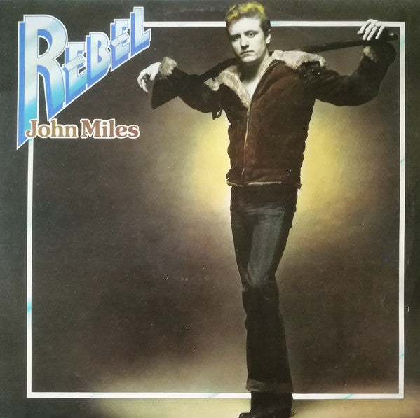 John Miles ‎– Rebel