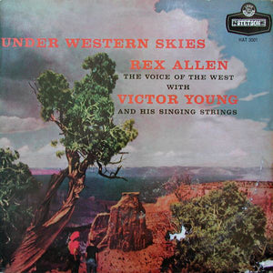 Rex Allen With Victor Young And His Singing Strings ‎– Under Western Skies