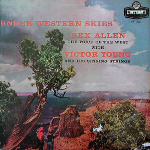 Rex Allen With Victor Young And His Singing Strings – Under Western Skies