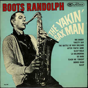 Boots Randolph ‎– The Yakin' Sax Man