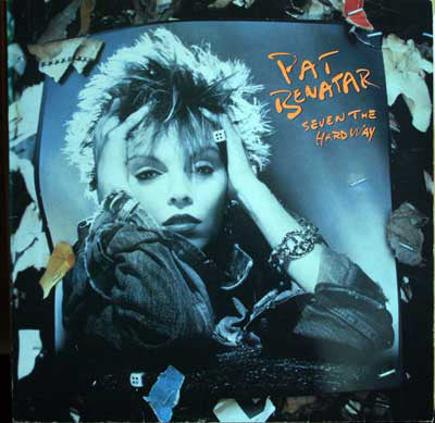 Pat Benatar ‎– Seven The Hard Way