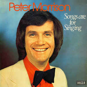 Peter Morrison  ‎– Songs Are For Singing