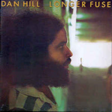 Load image into Gallery viewer, Dan Hill ‎– Longer Fuse