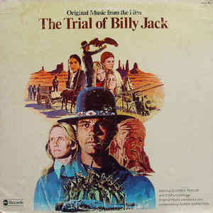 Elmer Bernstein ‎– Original Music From The Film The Trial Of Billy Jack