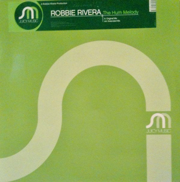 Robbie Rivera ‎– The Hum Melody