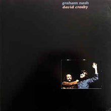 Load image into Gallery viewer, Graham Nash David Crosby* ‎– Graham Nash David Crosby