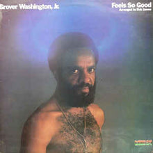 Load image into Gallery viewer, Grover Washington, Jr. ‎– Feels So Good