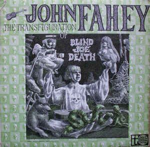 John Fahey ‎– The Transfiguration Of Blind Joe Death