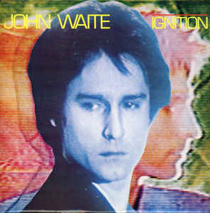 John Waite ‎– Ignition