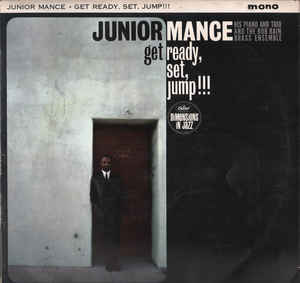 The Junior Mance Trio* With The Bob Bain Brass Ensemble ‎– Get Ready, Set, Jump!!!