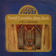 Load image into Gallery viewer, Bach* / David Lumsden ‎– David Lumsden Plays Bach At New College Oxford