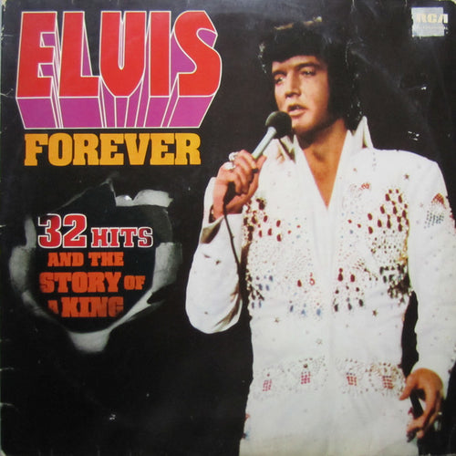 Elvis* ‎– Elvis Forever - 32 Hits And The Story Of A King