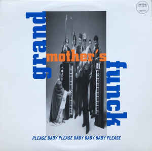 Grand Mother's Funck ‎– Please Baby Please Baby Baby Baby Please